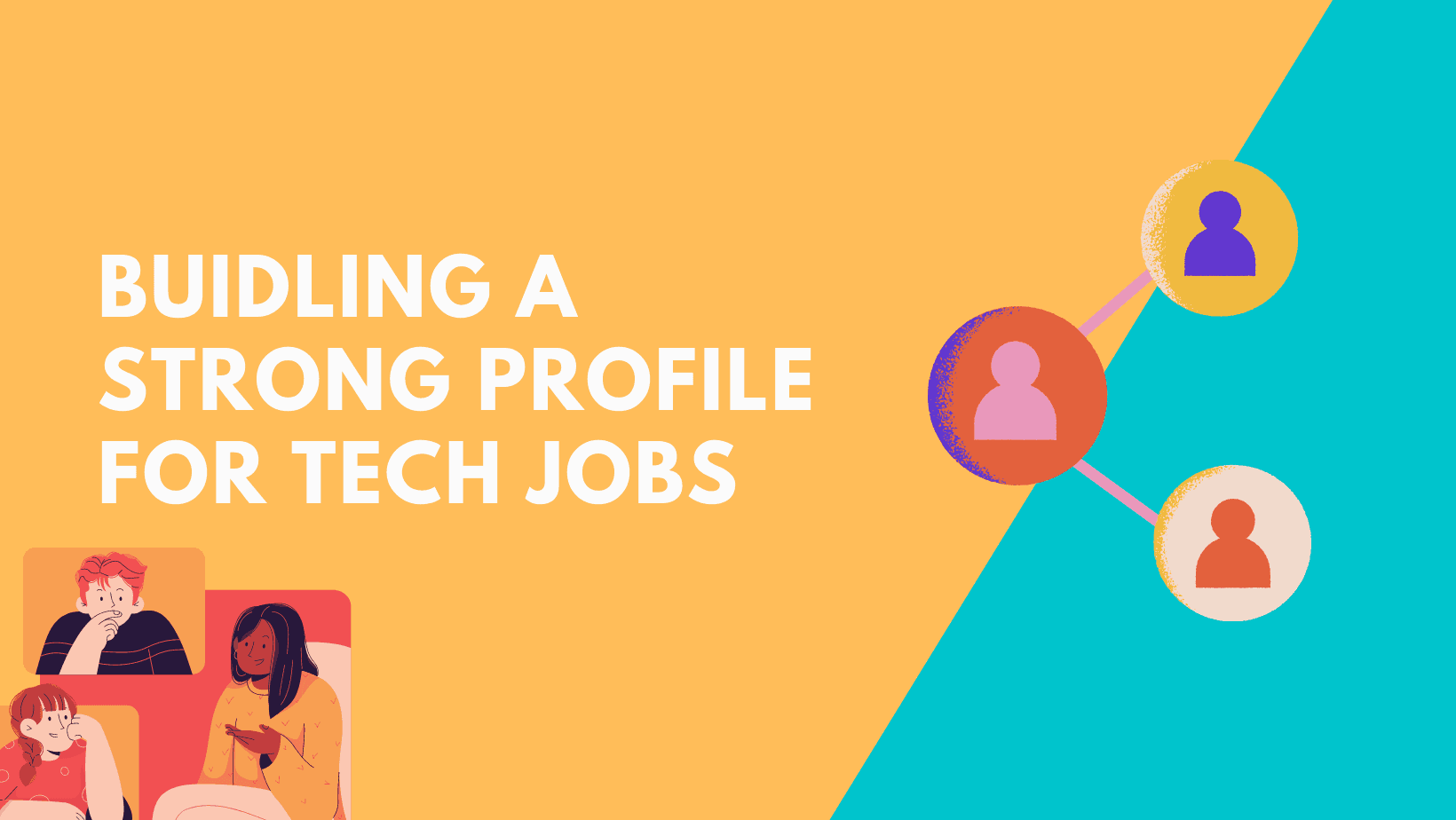 How to build a strong profile for the tech job (engineering) market